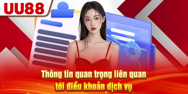 Thông tin quan trọng liên quan tới điều khoản dịch vụ